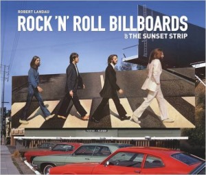 Rock N Roll Billboards of the Sunset Strip