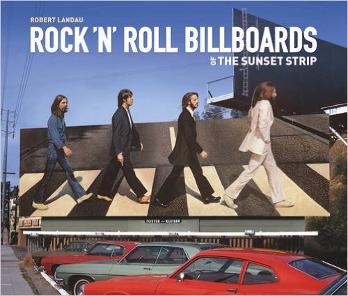 Rock N Roll Billboards of the Sunset Strip