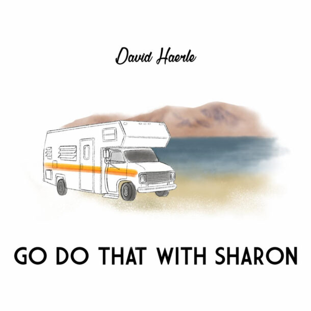 David Haerle Go Do That With Sharon - Courtesy