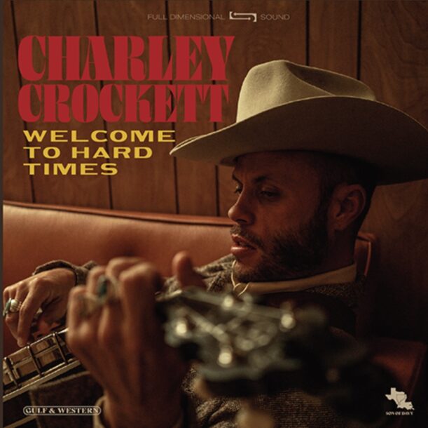 Charley Crockett Welcome to Hard Times