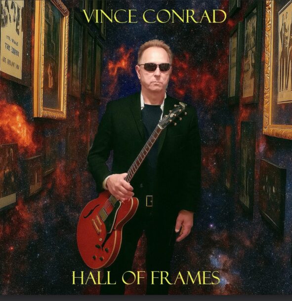 'Hall of Frames' is the new album by Vince Conrad - Courtesy